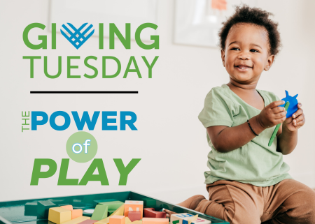 2024 Giving Tuesday Power of Play 1 Your Giving Tuesday donation can give a child with autism the Power of Play